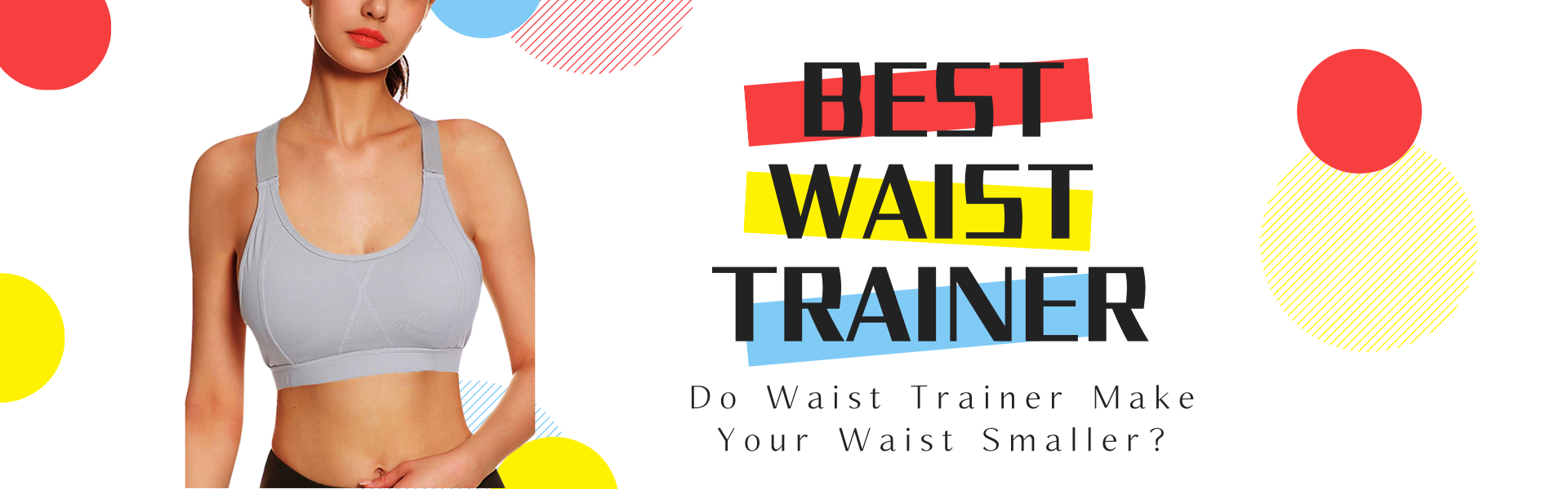 Do Waist Trainer Make Your Waist Smaller?