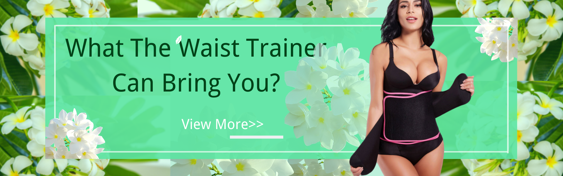 What The Waist Trainer Can Bring You?